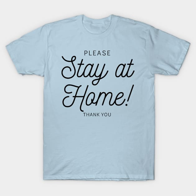 Stay at Home- 2020 T-Shirt by Porcupine and Gun